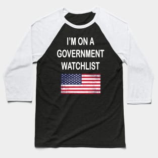 l'm on a government watchlist USA American 4th of July, This Is My Pride Flag USA American 4th of July Patriotic, Baseball T-Shirt